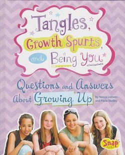 Tangles, Growth Spurts, and Being You: Questions and Answers about Growing Up book cover