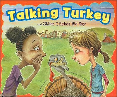 Talking Turkey and Other Cliches We Say book cover
