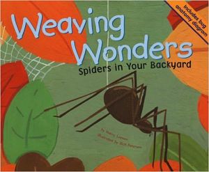 Weaving Wonders: Spiders in Your Backyard book cover