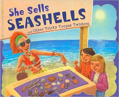 She Sells Seashells and Other Tricky Tongue Twisters book cover