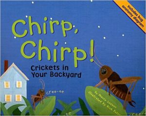 Chirp, Chirp! Crickets in Your Backyard book cover