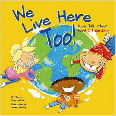 We Live Here Too! Kids Talk about Good Citizenship book cover
