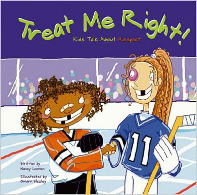 Treat Me Right! Kids Talk About Respect book cover