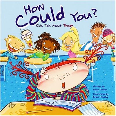 How Could You? Kids Talk about Trust book cover