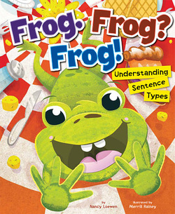 Frog. Frog? Frog! Understanding Sentence Types book cover