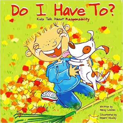 Do I Have To? Kids Talk about Responsibility book cover