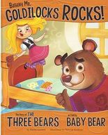 Believe Me, Goldilocks Rocks book cover