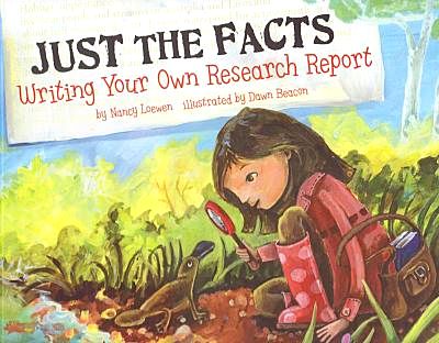 Just the Facts: Writing Your Own Research Report book cover